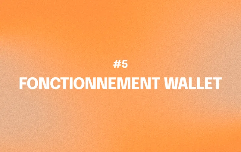 Fonctionnement du wallet